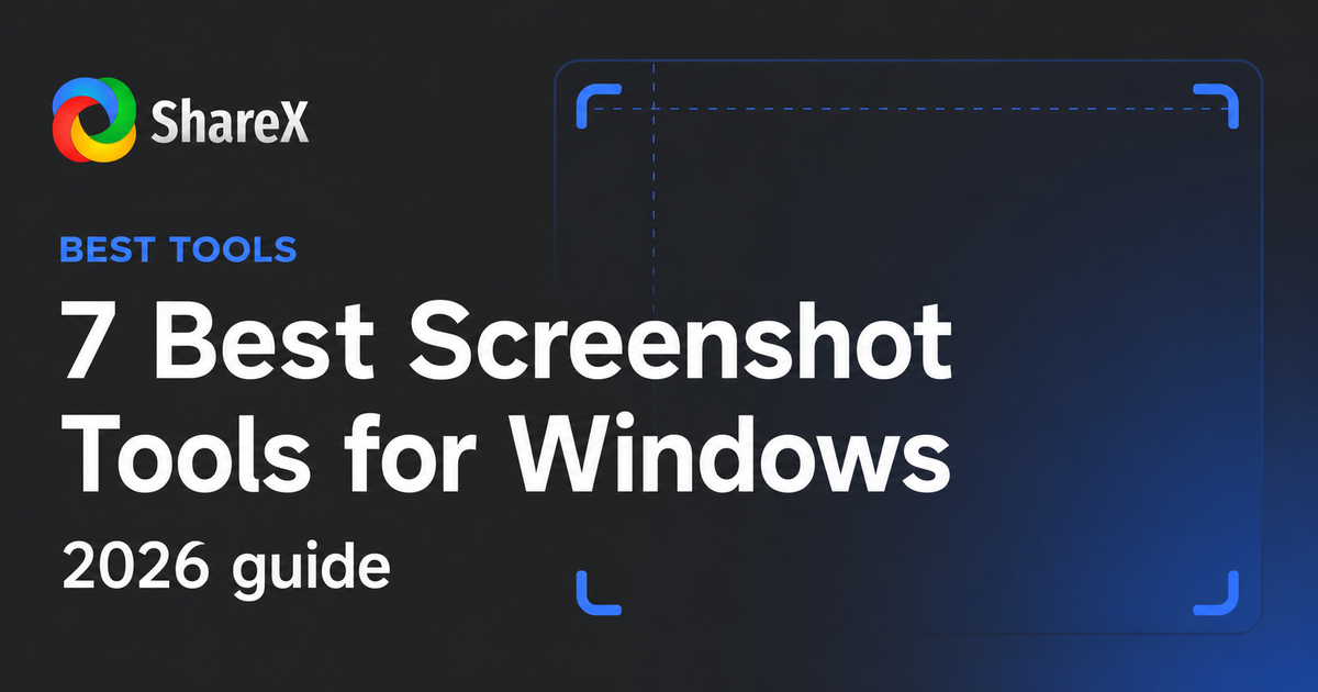 ShareX guide to the best screenshot tools for Windows in 2026