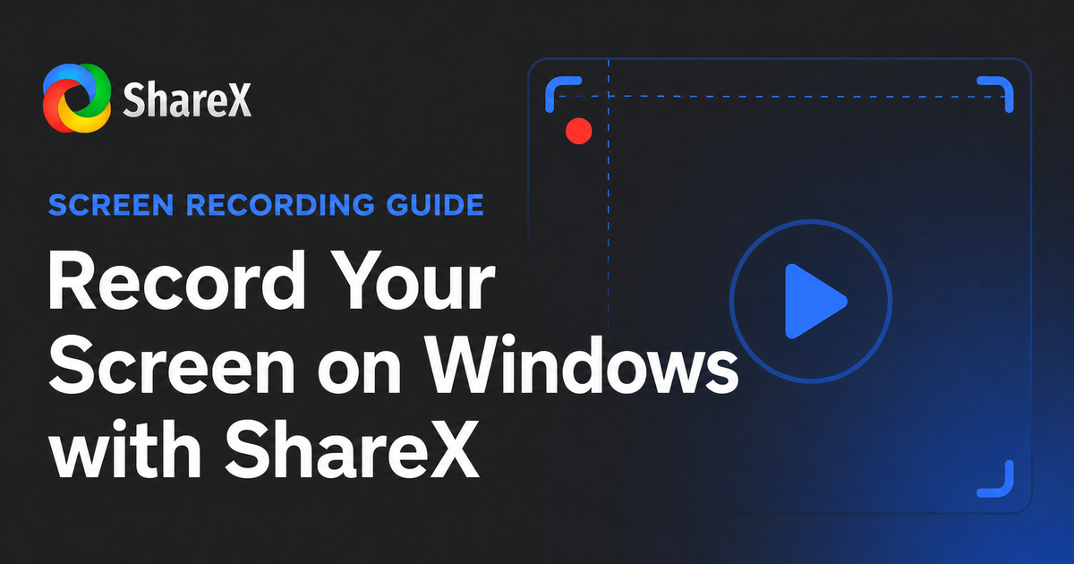 Guide to recording your screen on Windows with ShareX