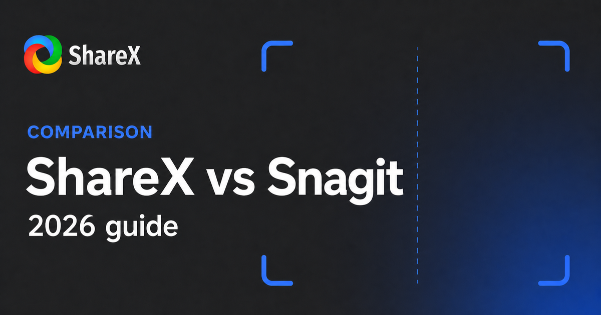 ShareX vs Snagit comparison guide for 2026